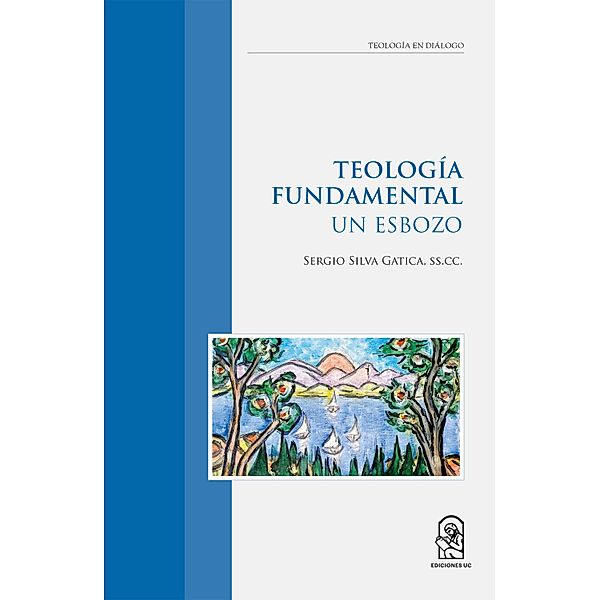 Teología Fundamental, Sergio Silva Gática