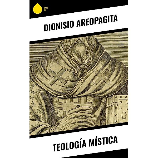 Teologi´a Mi´stica, Dionisio Areopagita