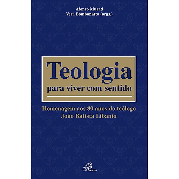 Teologia para viver com sentido, Afonso Murad