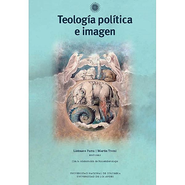 Teología política e imagen, Lisímaco Parra, Martin Treml, Rossember Alape