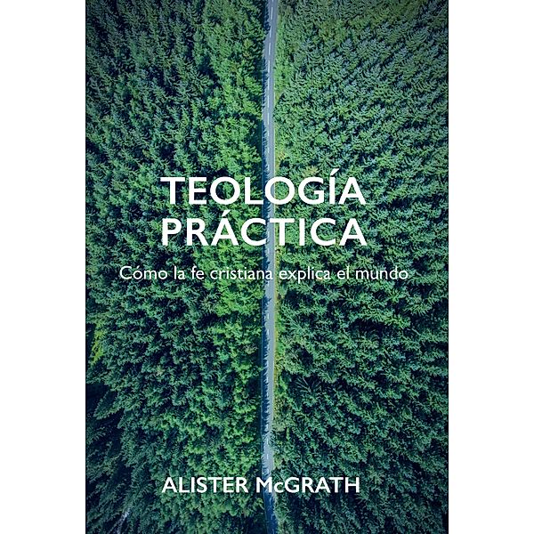 Teología práctica, Alister McGrath