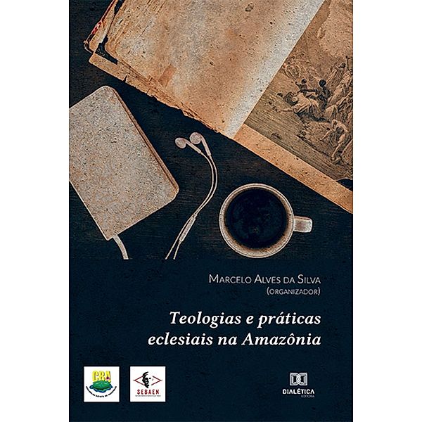 Teologias e práticas eclesiais na Amazônia, Marcelo Alves da Silva