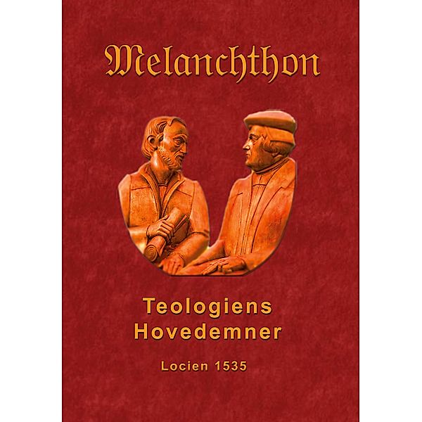 Teologiens hovedemner 1535 / Den Store Lutherserie Bd.39