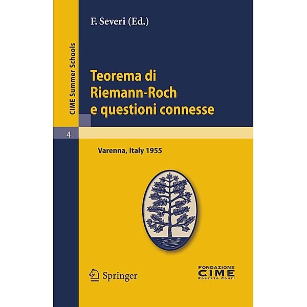 Teorema di Riemann-Roch e questioni connesse / C.I.M.E. Summer Schools Bd.4, F. Severi