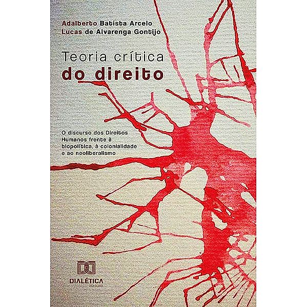 Teoria crítica do direito, Adalberto Batista Arcelo, Lucas de Alvarenga Gontijo