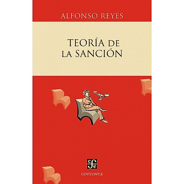 Teoría de la sanción / Centzontle, Alfonso Reyes