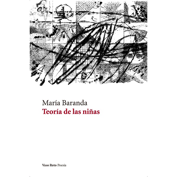Teoría de las niñas / Poesía Bd.96, María Baranda