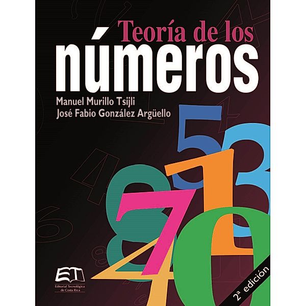 Teoría de los números, Manuel Murillo Tsijli, José Fabio González Argüello