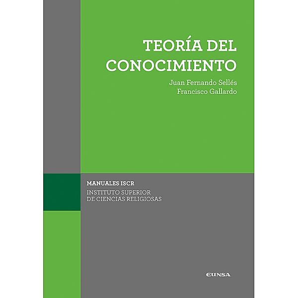 Teoría del conocimiento, Juan Fernando Sellés Dauder, Francisco Gallardo de La Torre