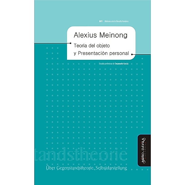 Teoría del objeto y Presentación personal / Biblioteca de la Filosofía Venidera Bd.2, Alexius Meinong