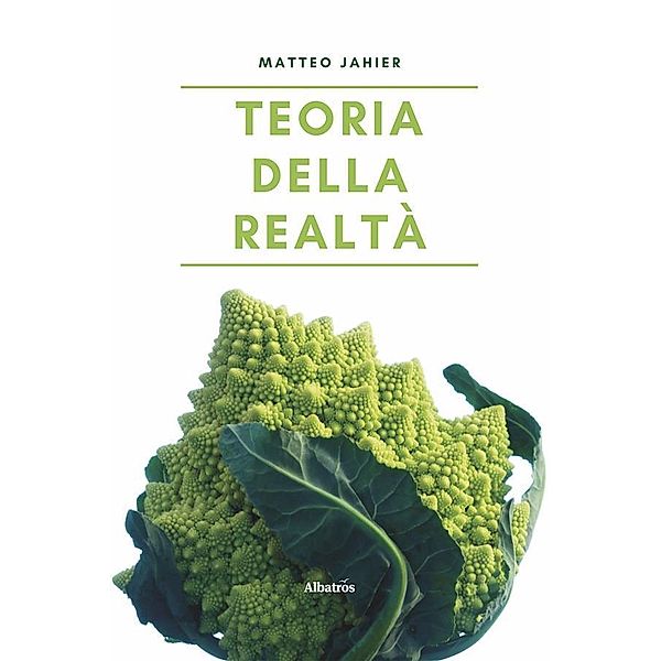 Teoria della realtà, Matteo Jahier