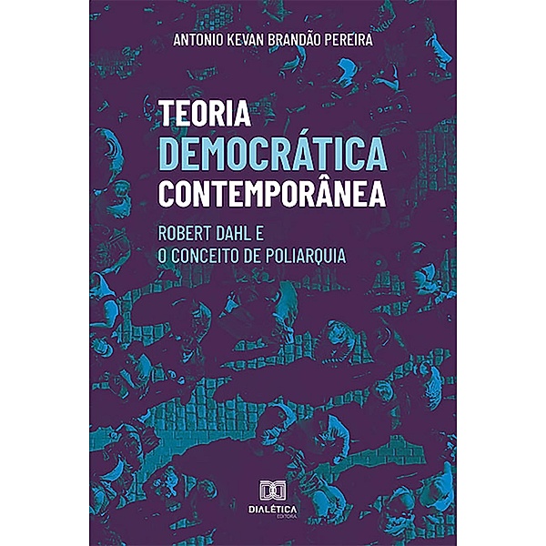 Teoria Democrática Contemporânea, Antonio Kevan Brandão Pereira