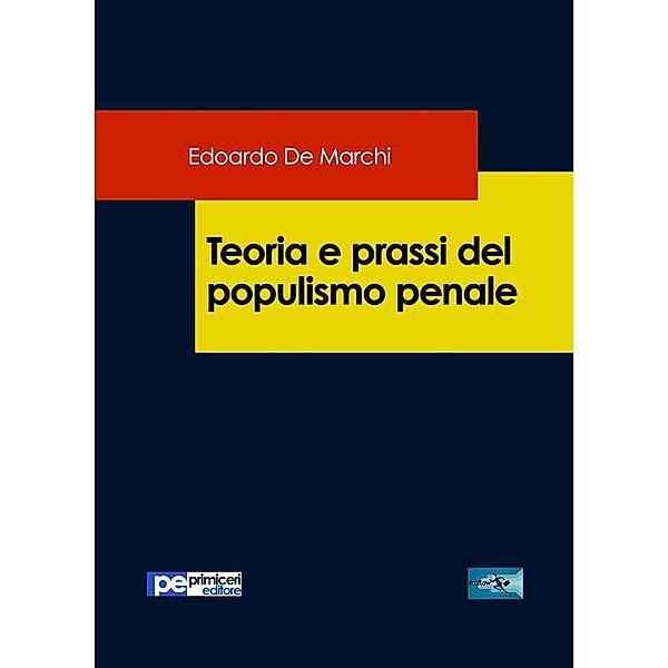 Teoria e prassi del populismo penale, Edoardo De Marchi