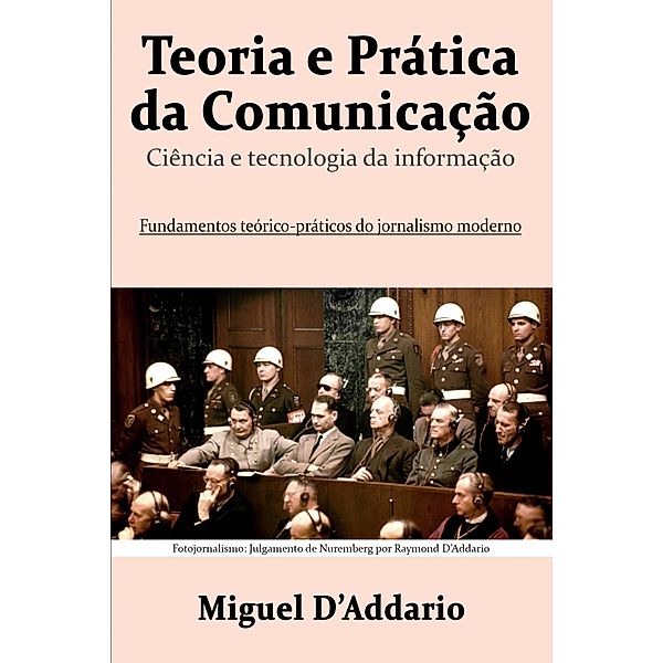 Teoria e Prática da Comunicação, Miguel D'Addario