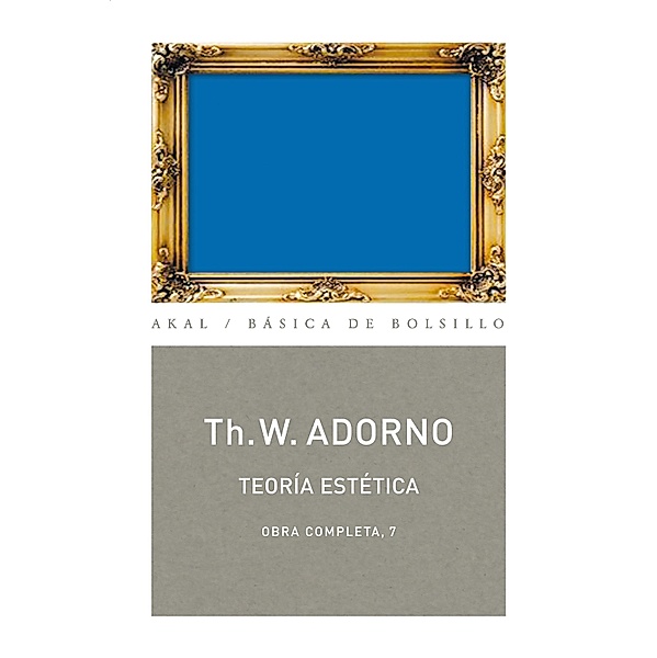 Teoría estética / Básica de Bolsillo - Adorno, Obra Completa Bd.67, Theodor W. Adorno