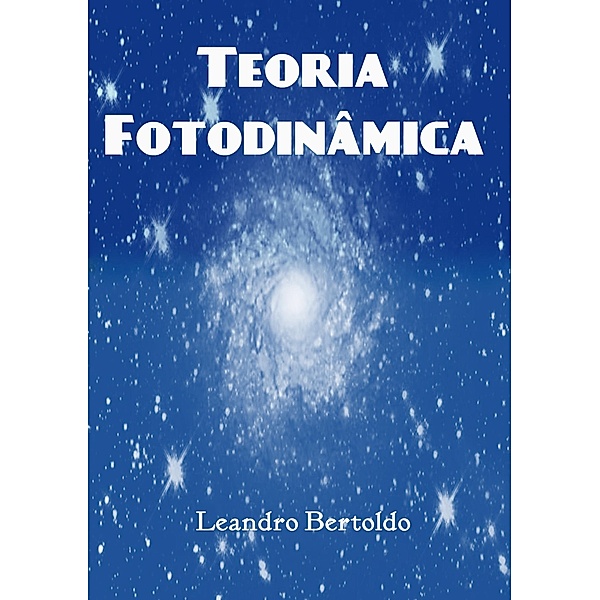 Teoria Fotodinâmica, Leandro Bertoldo
