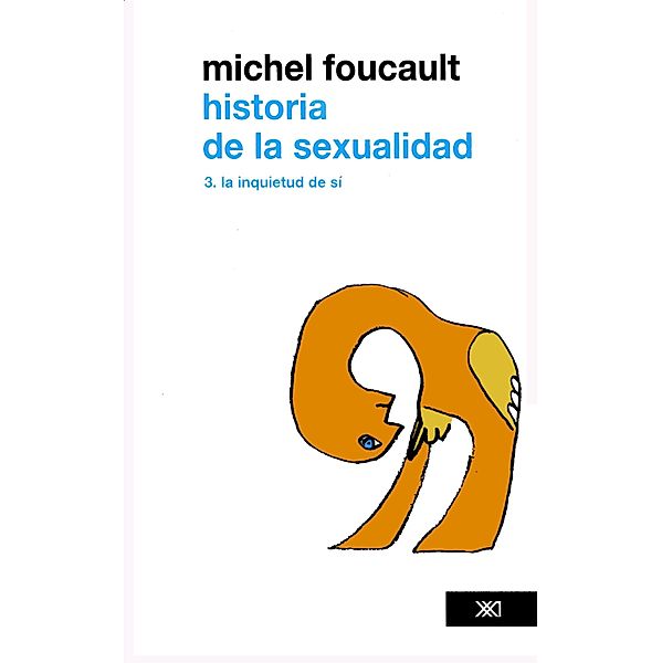 Teoría: Historia de la sexualidad. Vol. 3. La inquietud de sí, Michel Foucault