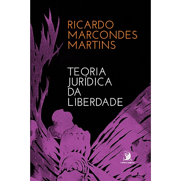 Teoria Jurídica da Liberdade, Ricardo Marcondes Martins