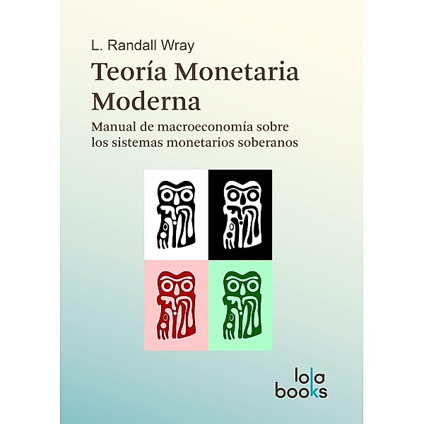 Teoría Monetaria Moderna, L. Randall Wray