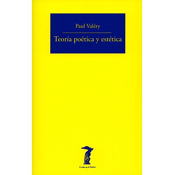 Teoría poética y estética / La balsa de la Medusa Bd.39, Paul Valéry
