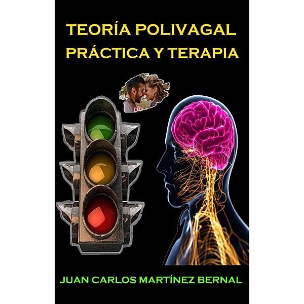 Teoría polivagal práctica y terapia, Juan Carlos Martinez Bernal