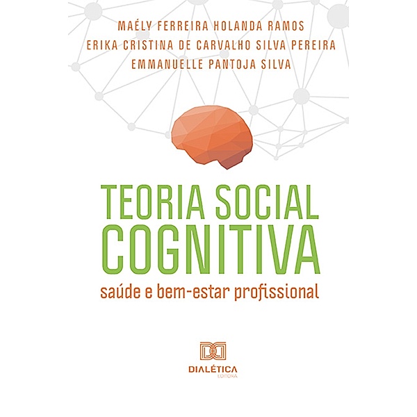 Teoria Social Cognitiva, Maély Ferreira Holanda Ramos, Erika Cristina de Carvalho Silva Pereira, Emmanuelle Pantoja Silva