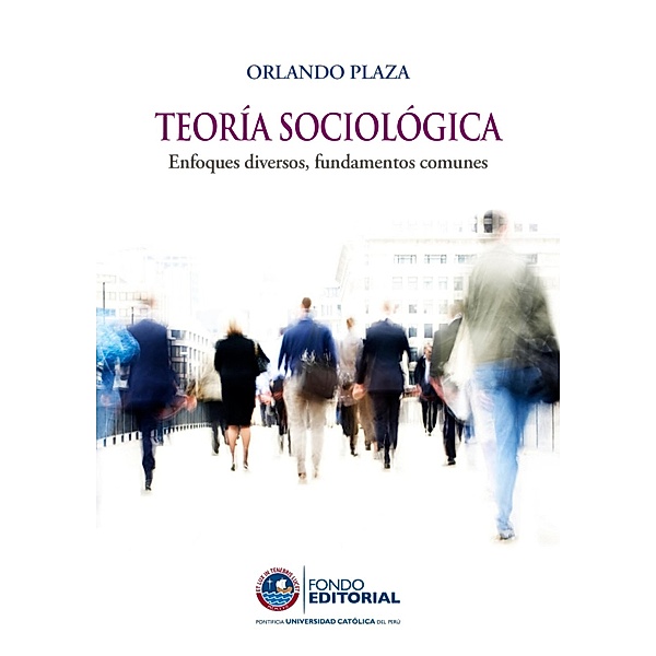 Teoría sociológica, Orlando Plaza Jibaja