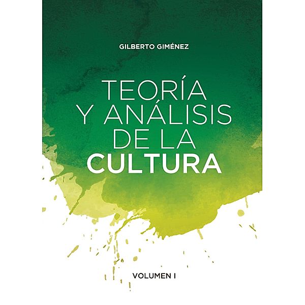 Teoría y análisis de la cultura, Gilberto Giménez Montiel