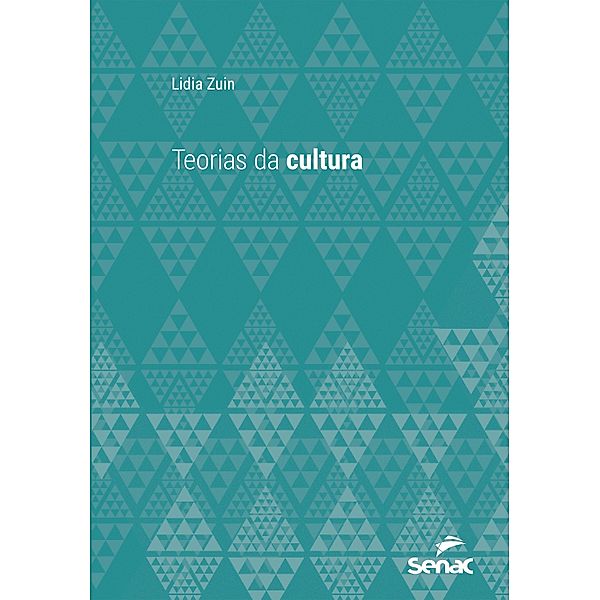 Teorias da cultura / Série Universitária, Lidia Zuin