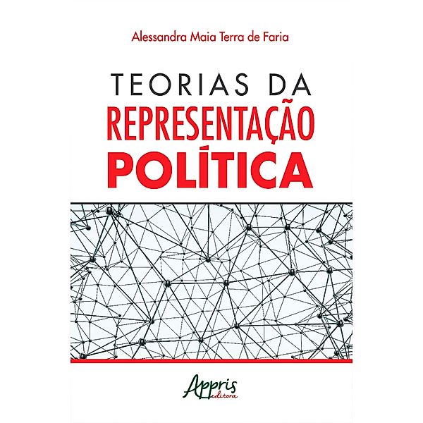 Teorias da Representação Política, Alessandra Maia Terra De Faria