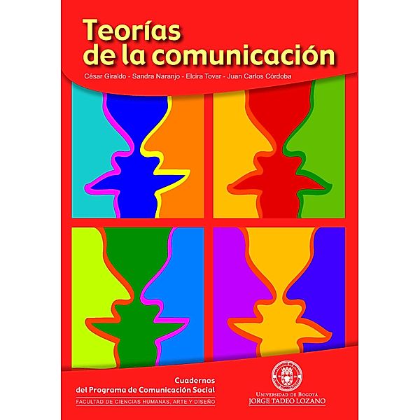 Teorías de la comunicación, César Giraldo, Sandra Naranjo, Elcira Tovar, Juan Carlos Córdoba
