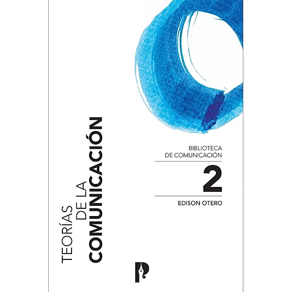 Teorías de la comunicación / Biblioteca de Comunicación Bd.2, Edison Otero