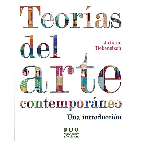 Teorías del arte contemporáneo / Estètica&Crítica Bd.46, Juliane Rebentisch