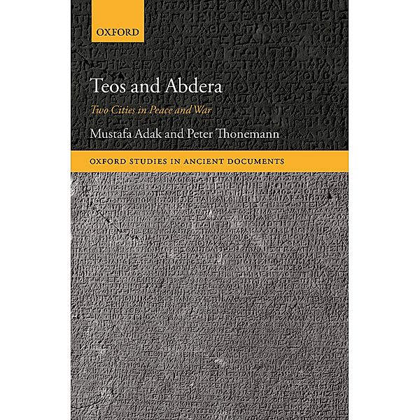 Teos and Abdera, Mustafa Adak, Peter Thonemann