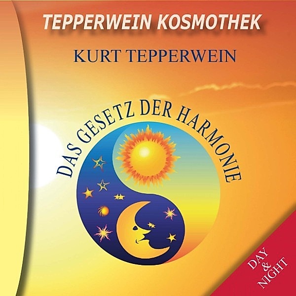 Tepperwein Kosmothek: Das Gesetz der Harmonie (Day & Night)