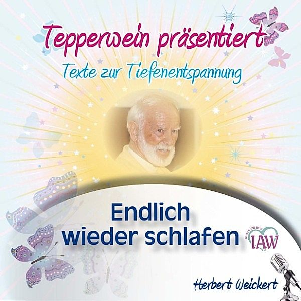 Tepperwein präsentiert: Endlich wieder schlafen (Texte zur Tiefenentspannung)