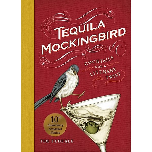Tequila Mockingbird (10th Anniversary Expanded Edition), Lauren Mortimer, Tim Federle