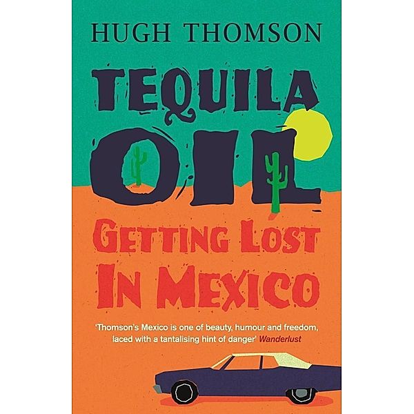 Tequila Oil, Hugh Thomson