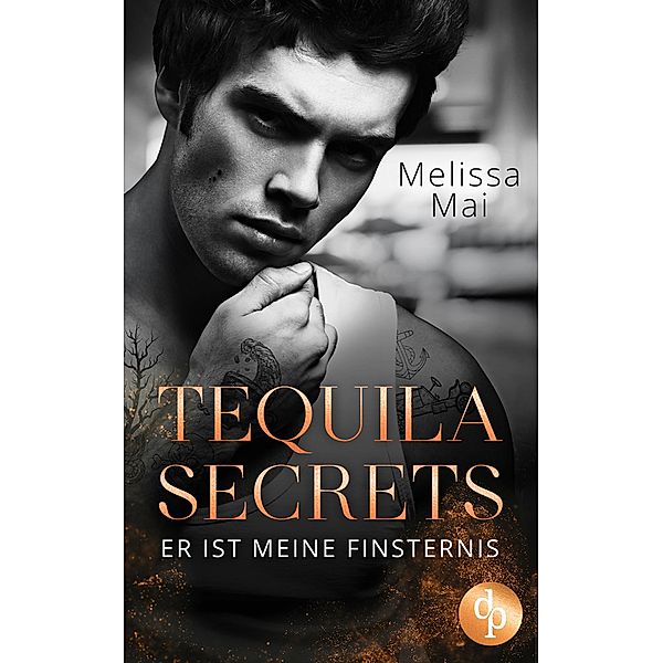 Tequila Secrets / Dark Hours-Reihe Bd.2, Melissa Mai