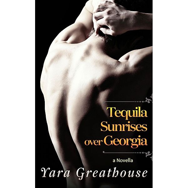 Tequila Sunrises over Georgia, Yara Greathouse