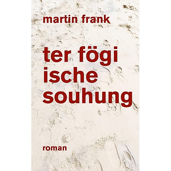 ter fögi ische souhung, Martin Frank