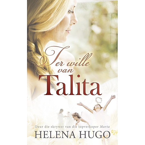 Ter wille van Talita, Helena Christina Hugo