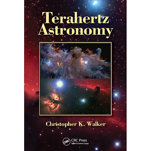 Terahertz Astronomy, Christopher K. Walker
