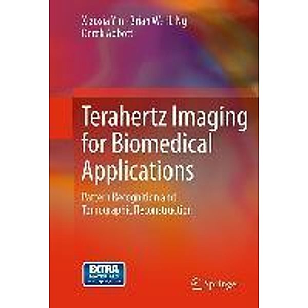 Terahertz Imaging for Biomedical Applications, Xiaoxia Yin, Brian W. -H. Ng, Derek Abbott