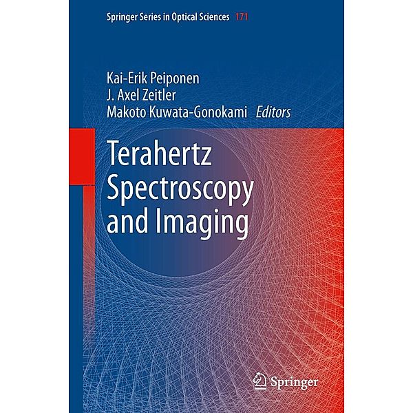 Terahertz Spectroscopy and Imaging / Springer Series in Optical Sciences Bd.171