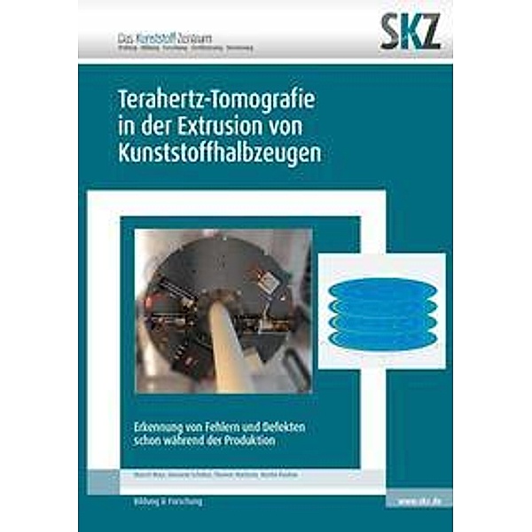 Terahertz-Tomografie in der Extrusion von Kunststoffhalbzeugen