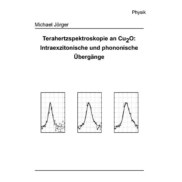 Terahertzspektroskopie an Cu2O: Intraexzitonische und phononische Übergänge