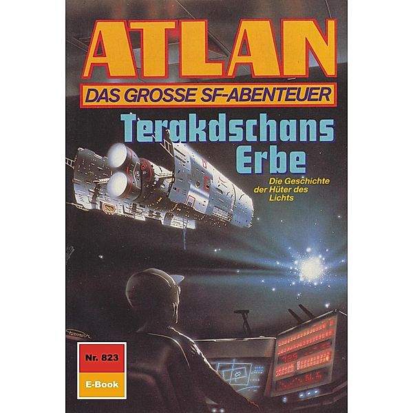 Terakdschans Erbe (Heftroman) / Perry Rhodan - Atlan-Zyklus Im Auftrag der Kosmokraten (Teil 3) Bd.823, Arndt Ellmer