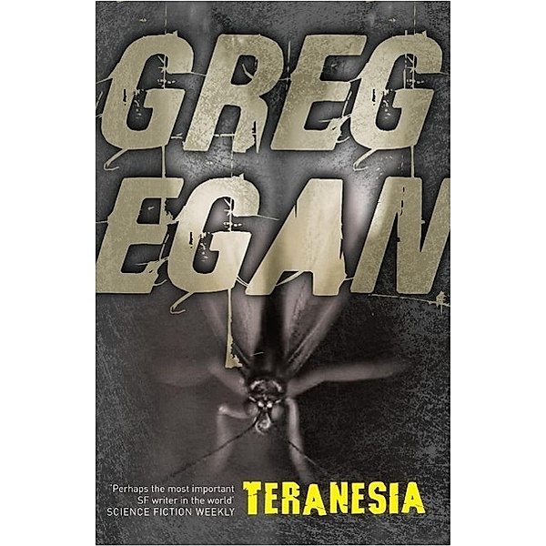 Teranesia / Gollancz, Greg Egan