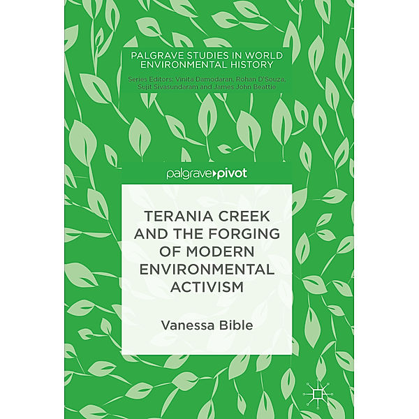Terania Creek and the Forging of Modern Environmental Activism, Vanessa Bible